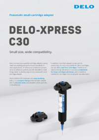 Brochure DELO-XPRESS C30 DELO-XPRESS C30 Small Cartrigde Adapter